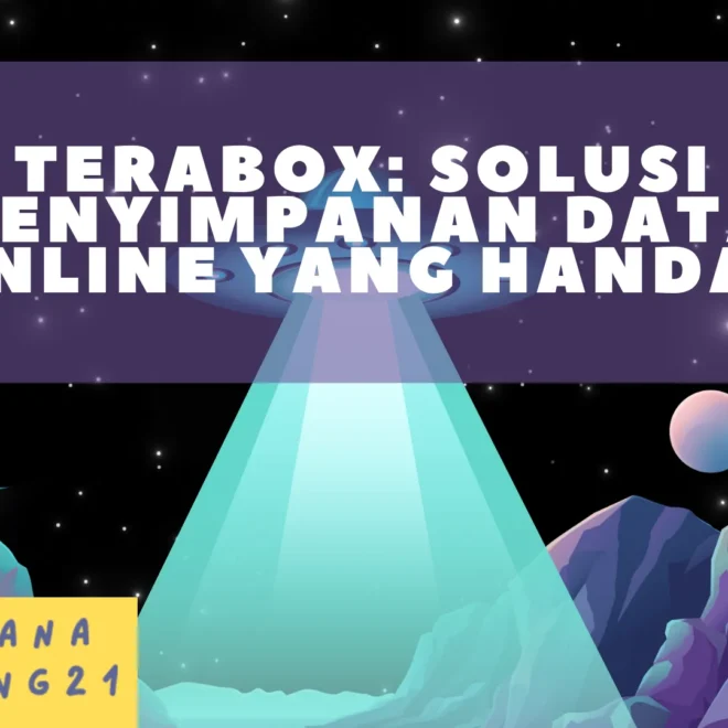 Terabox: Solusi Penyimpanan Data Online yang Handal