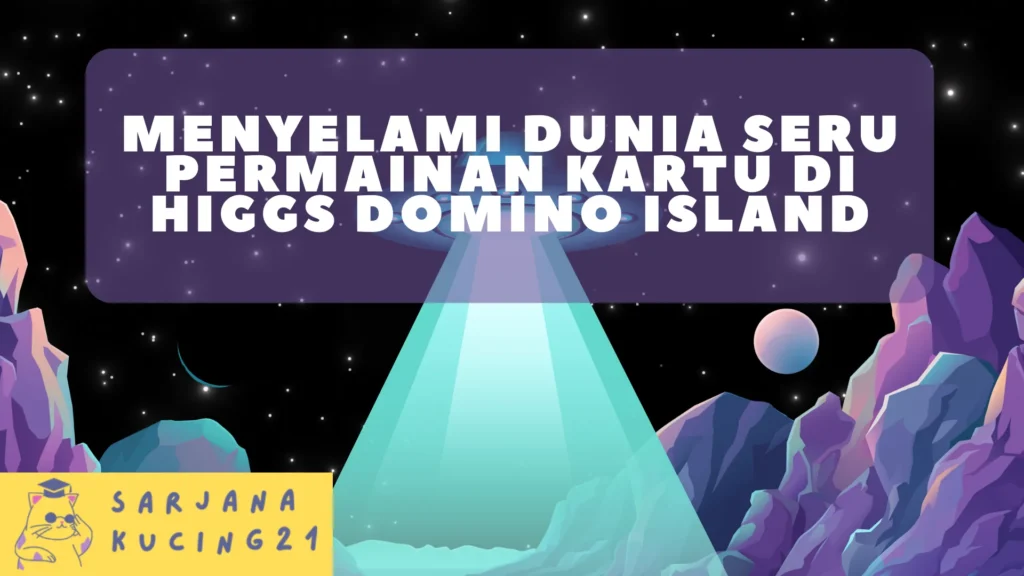 Menyelami Dunia Seru Permainan Kartu di Higgs Domino Island