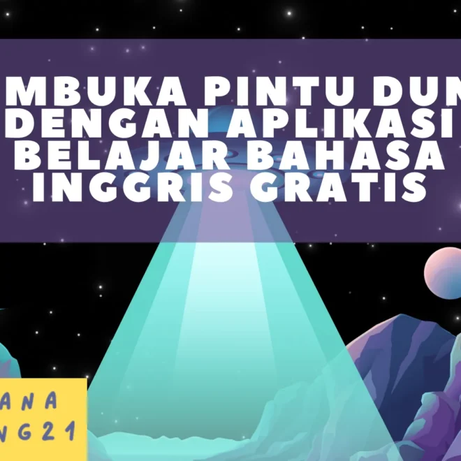 Membuka Pintu Dunia dengan Aplikasi Belajar Bahasa Inggris Gratis