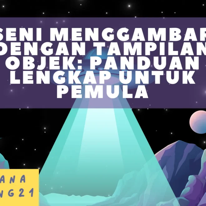 Seni Menggambar dengan Tampilan Objek: Panduan Lengkap untuk Pemula