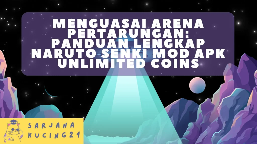 Menguasai Arena Pertarungan: Panduan Lengkap Naruto Senki Mod Apk Unlimited Coins