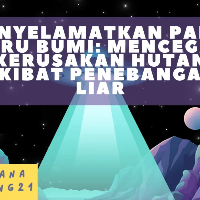 Menyelamatkan Paru-paru Bumi: Mencegah Kerusakan Hutan Akibat Penebangan Liar