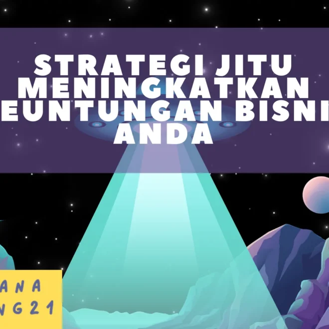 Strategi Jitu Meningkatkan Keuntungan Bisnis Anda