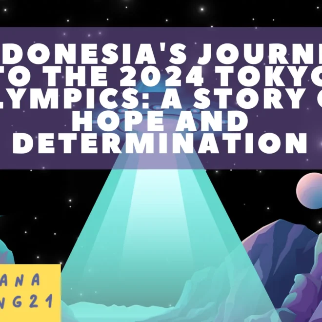 Indonesia's Journey to the 2024 Tokyo Olympics: A Story of Hope and Determination