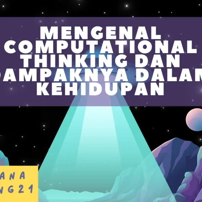 Mengenal Computational Thinking dan Dampaknya dalam Kehidupan