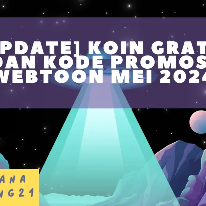 [Update] Koin Gratis Dan Kode Promosi Webtoon Mei 2024
